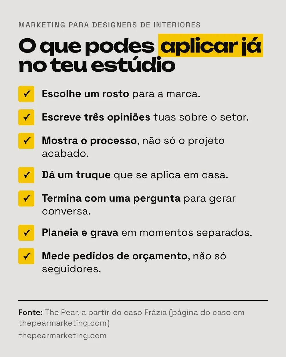Checklist de marketing para designers de interiores: escolher um rosto, escrever três opiniões, mostrar o processo, dar um truque útil, terminar com uma pergunta, planear e gravar em separado, medir pedidos de orçamento