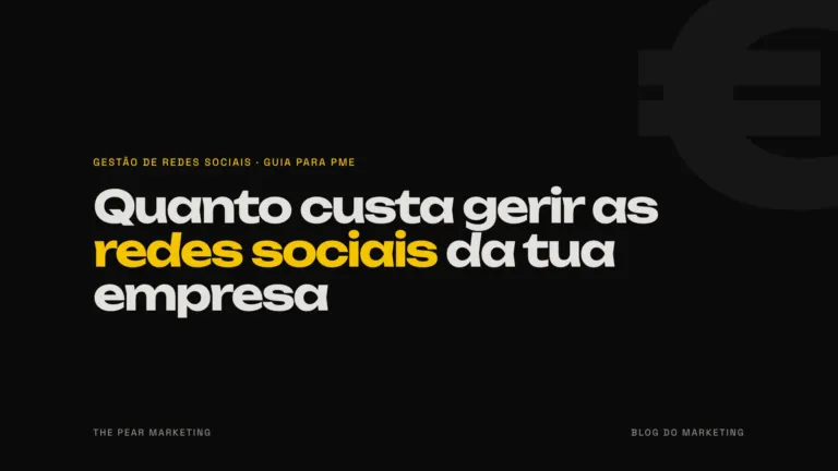 Quanto custa gerir as redes sociais de uma empresa em Portugal · trabalho da The Pear Marketing